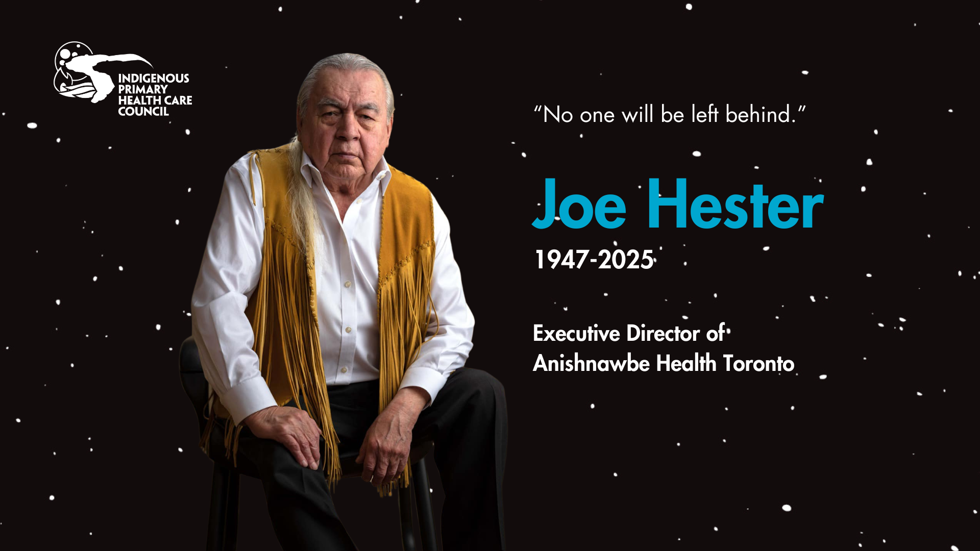 In Memory of Joe Hester, Executive Director of Anishnawbe Health Toronto